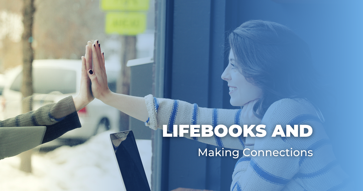 Lifebooks and Making Connections