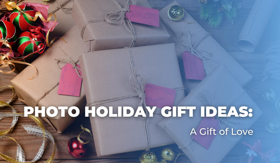 Photo Holiday Gift Ideas: A Gift of Love