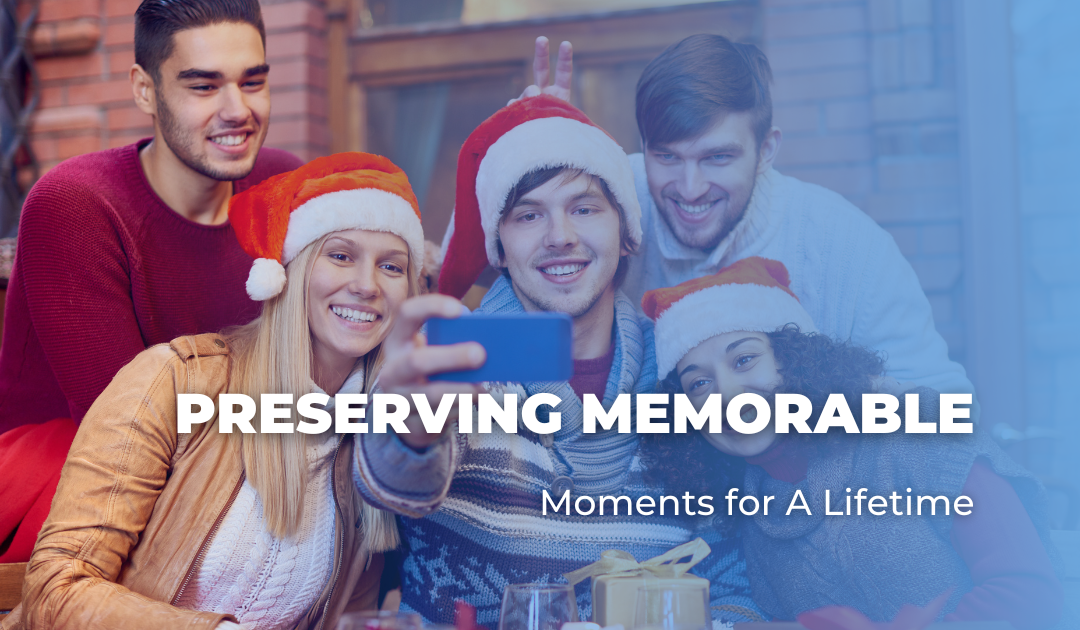 Preserving Memorable Moments for A Lifetime