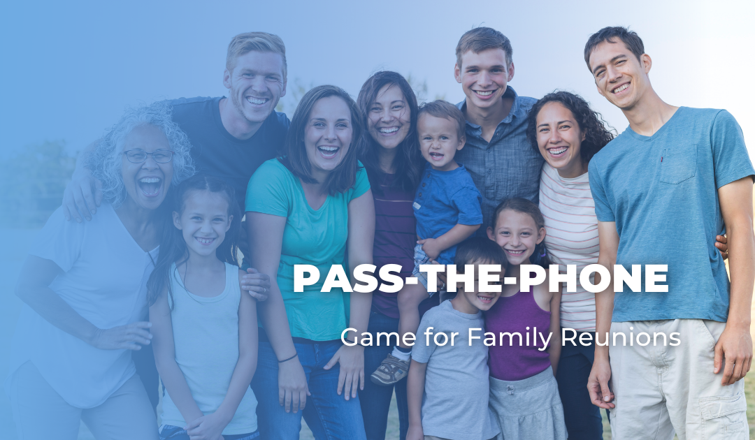 Pass-the-Phone Game for Family Reunions