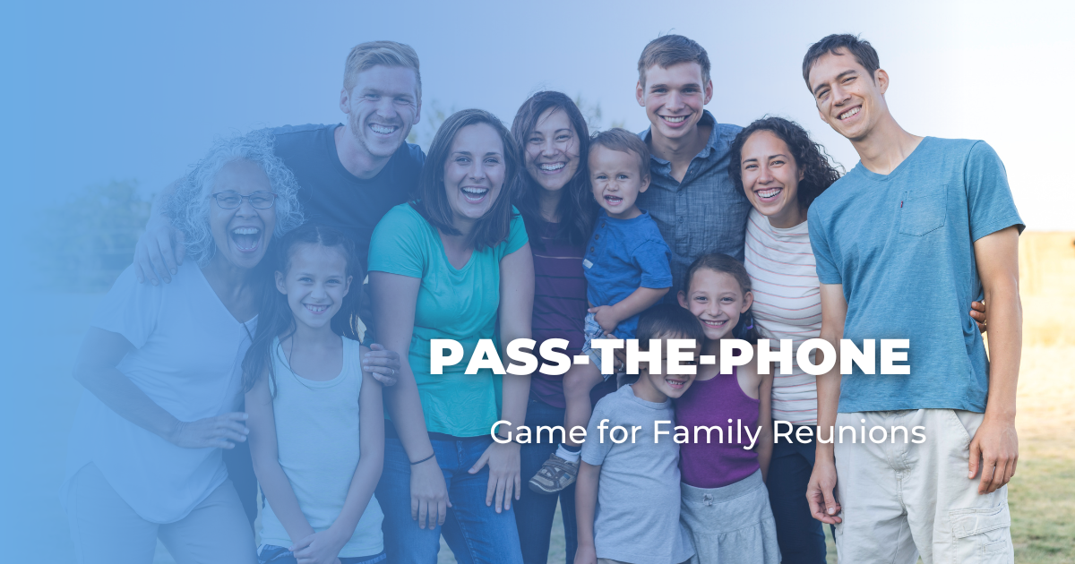 Pass-the-Phone Game for Family Reunions