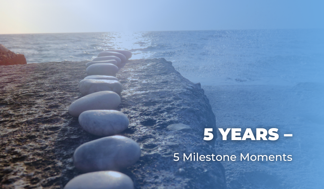 5 Years – 5 Milestone Moments