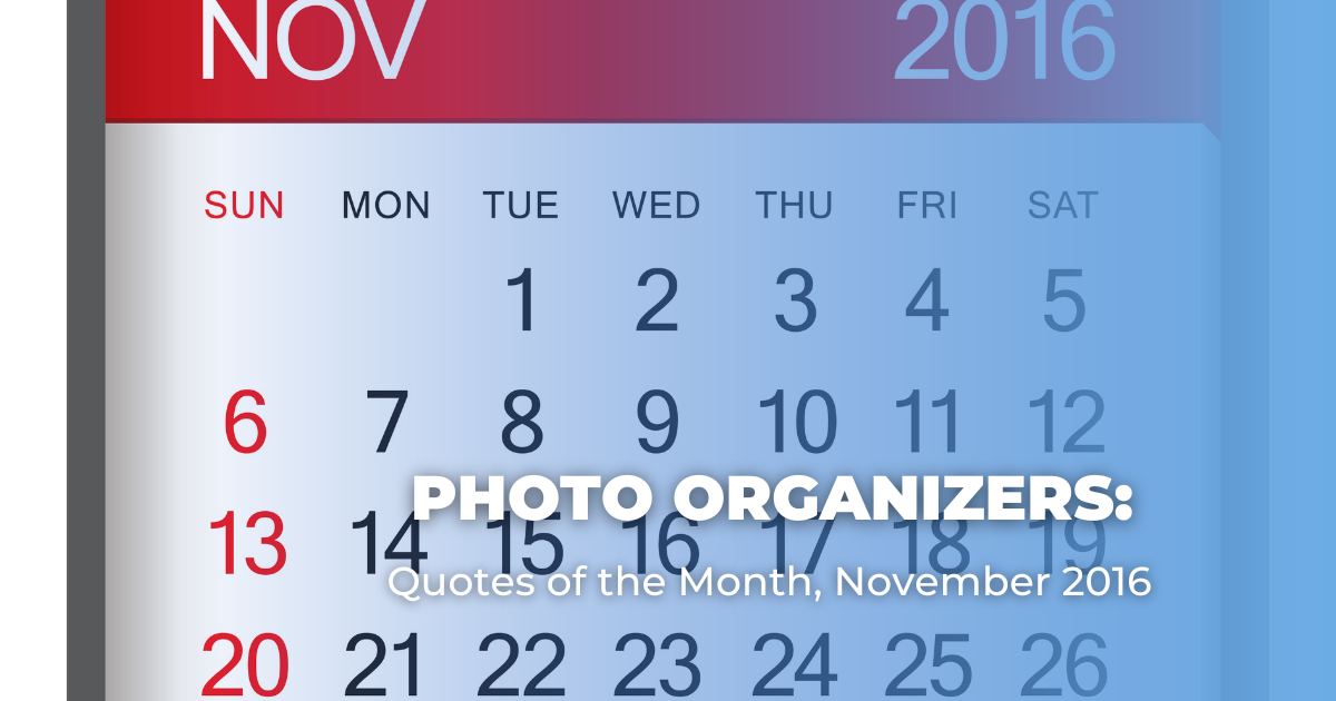 Photo Organizers_ Quotes of the Month, November 2016