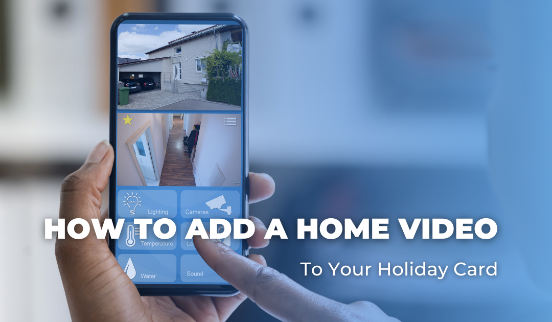 How To Add A Home Video To Your Holiday Card