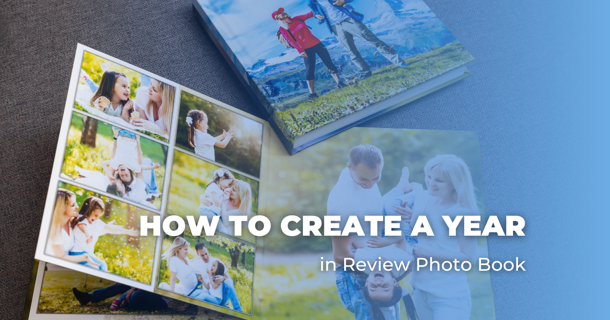 How to Create a Year in Review Photo Book