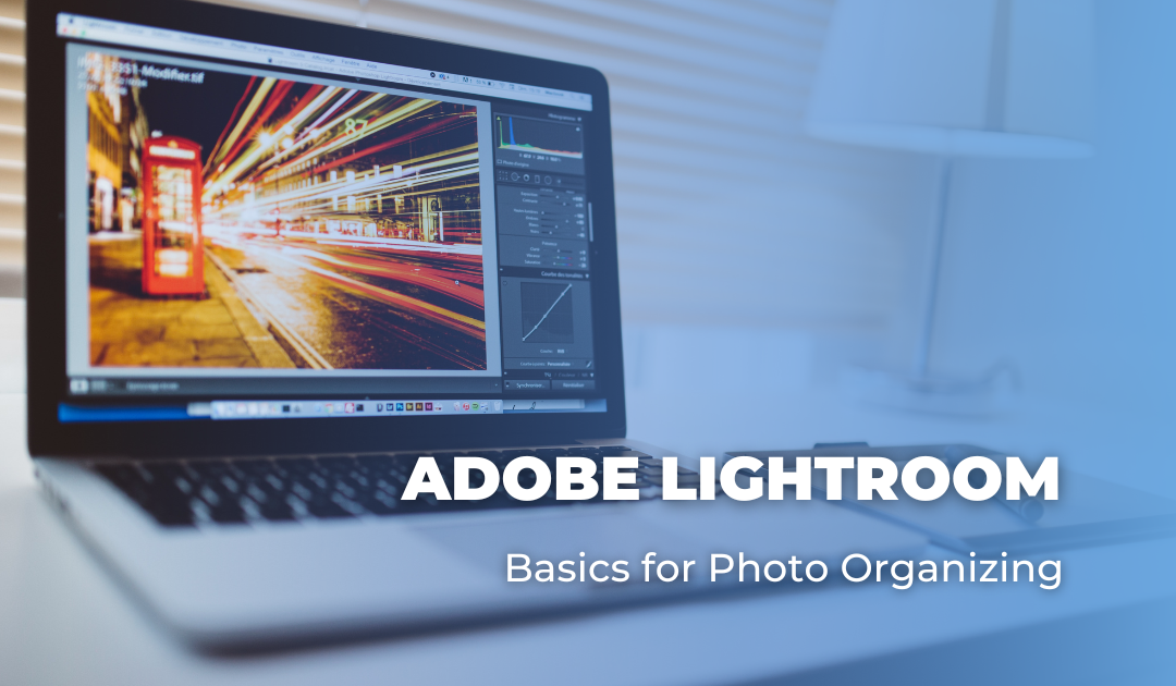 Adobe Lightroom Basics for Photo Organizing