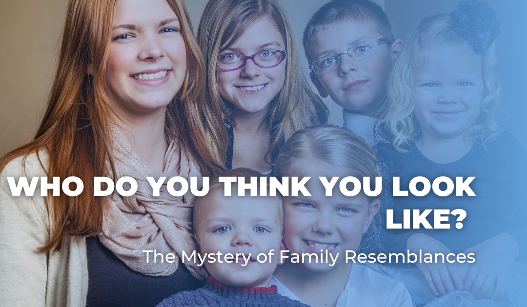 Who Do You Think You Look Like? The Mystery of Family Resemblances