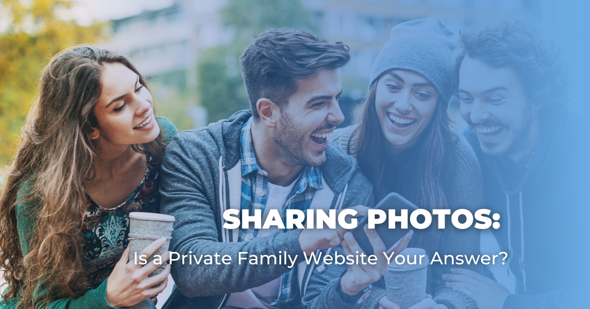 Sharing Photos_ Is a Private Family Website Your Answer