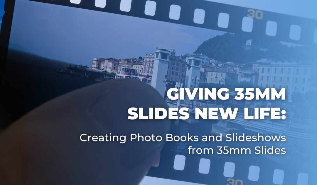 Giving 35mm Slides New Life_ Creating Photo Books and Slideshows from 35mm Slides