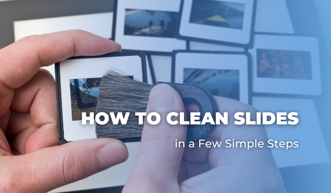 How to Clean Slides in a Few Simple Steps