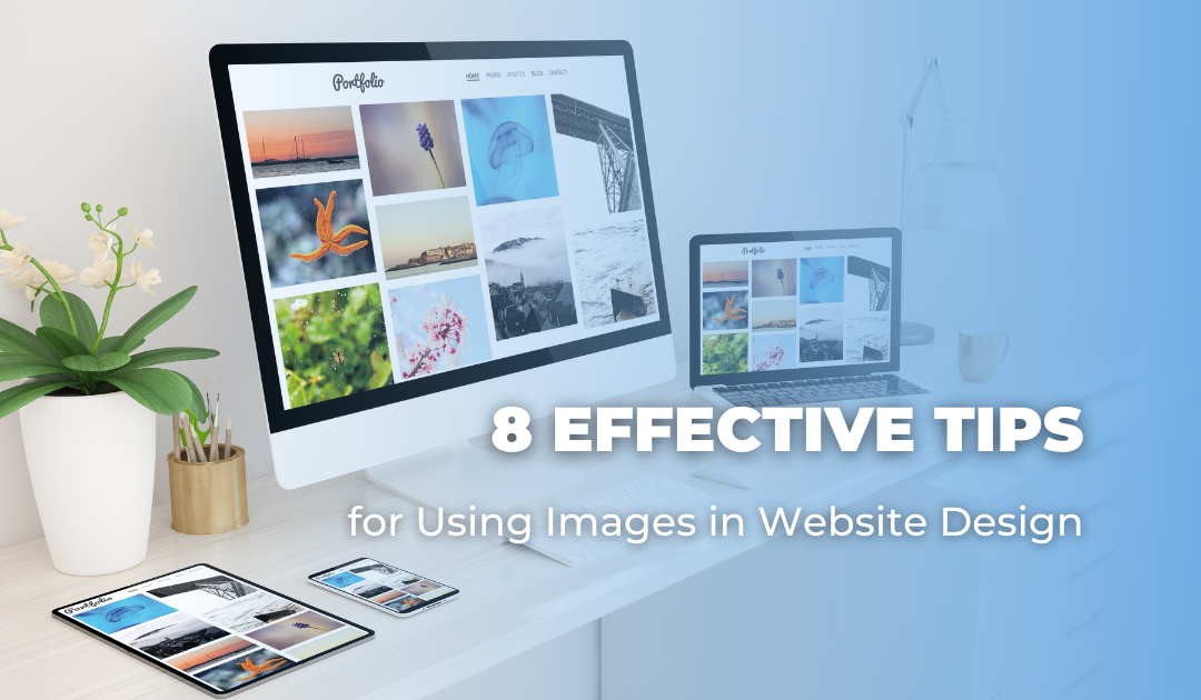 8 Effective Tips for Using Images in Website Design