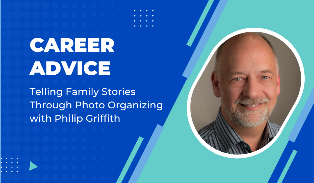 Telling Family Stories Through Photo Organizing with Philip Griffith
