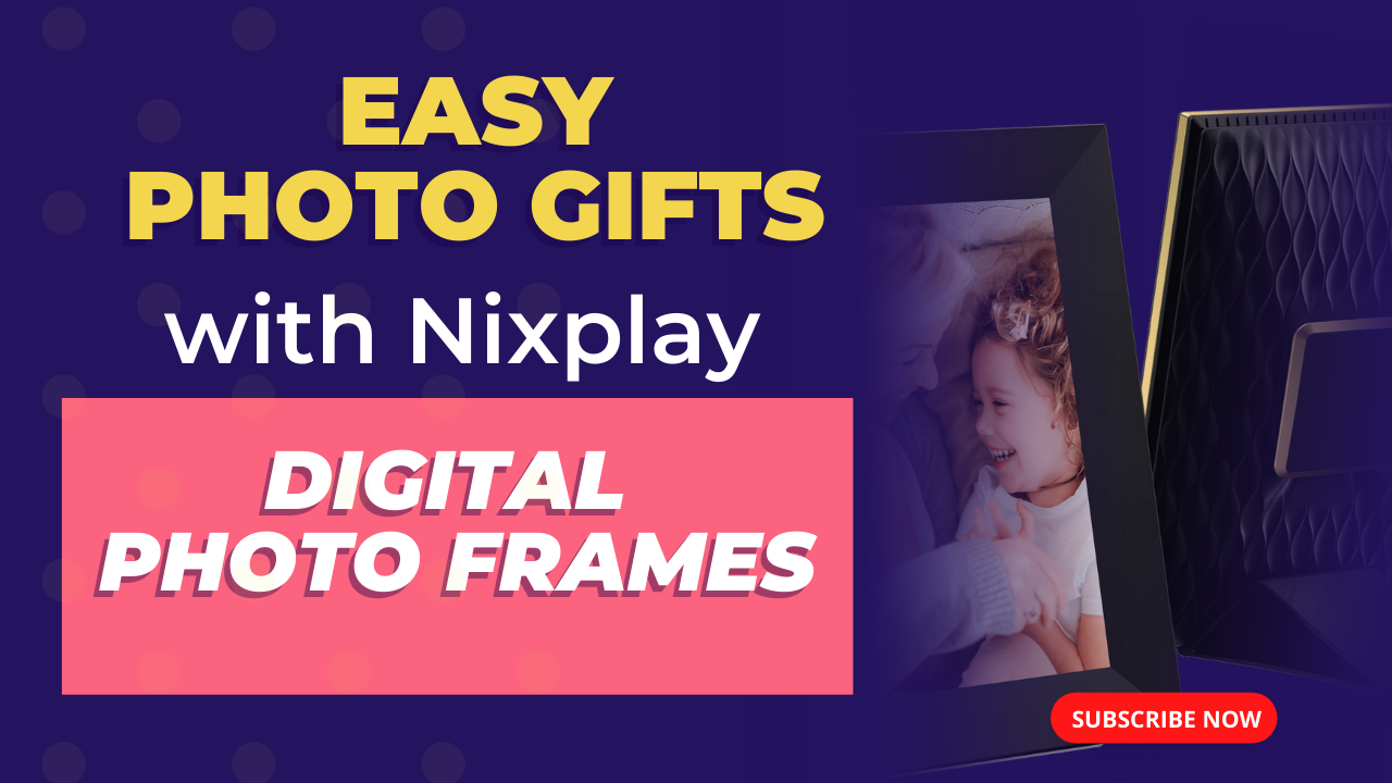Nixplay Digital Photo Frames