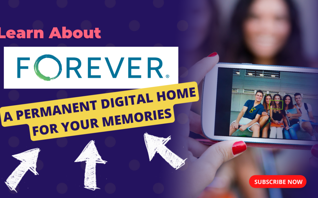 FOREVER: A Timeless Digital Home for Your Cherished Memories