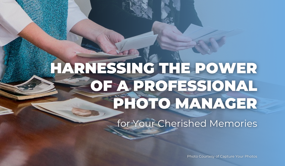 Harnessing the Power of a Professional Photo Manager for Your Cherished Memories