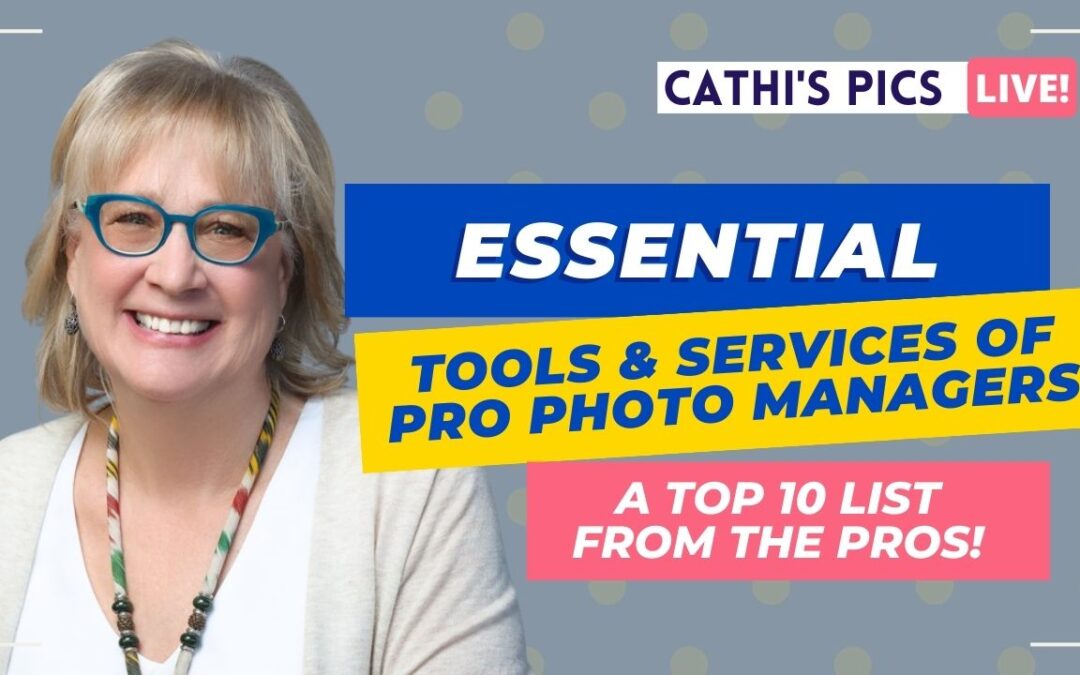 Essential Tools and Services of Pro Photo Managers: A Top 10 list from the Pros!